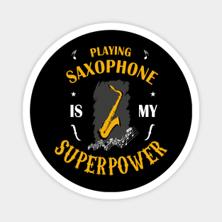 Saxophone is my superpower gift Magnet